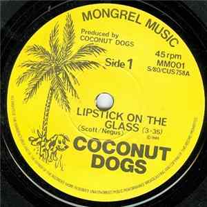 The Coconut Dogs - Lipstick On The Glass FLAC