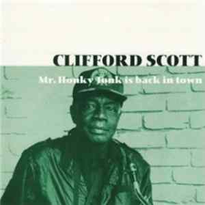 Clifford Scott - Mr Honky Tonk Is Back In Town FLAC