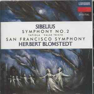 The San Francisco Symphony Orchestra Conducted By Herbert Blomstedt - Sibelius Symphony No. 2 Tapiola - Vals Triste FLAC