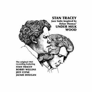 The Stan Tracey Quartet - Jazz Suite (Inspired By Dylan Thomas' Under Milk Wood) FLAC
