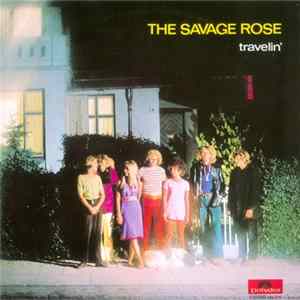 The Savage Rose - Travelin' / Your Daily Gift FLAC