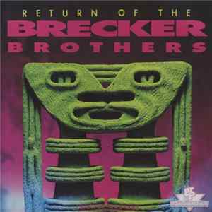 The Brecker Brothers - Return Of The Brecker Brothers FLAC