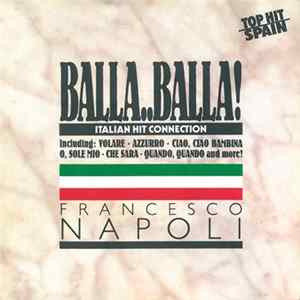 Francesco Napoli - Balla..Balla! - Italian Hit Connection FLAC