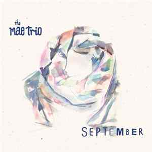 The Mae Trio - September FLAC