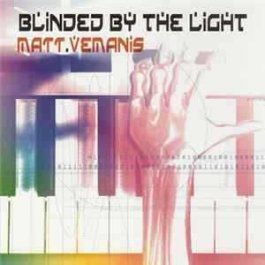 Matt Vemanis - Blinded By The Light FLAC