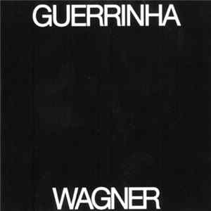 Guerrinha - Wagner FLAC