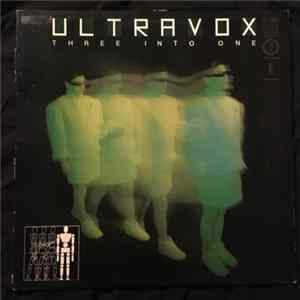 Ultravox - Three Into One FLAC