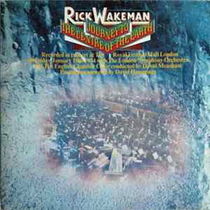 Rick Wakeman With The London Symphony Orchestra And The English Chamber Choir - Journey To The Centre Of The Earth FLAC