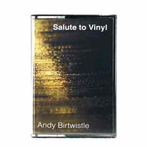 Andy Birtwistle - Salute To Vinyl FLAC