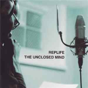 Replife - The Unclosed Mind FLAC