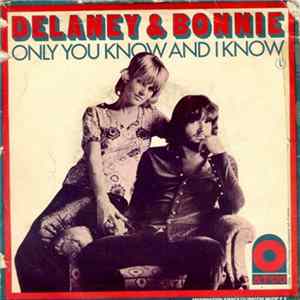 Delaney & Bonnie - Only You Know And I Know FLAC