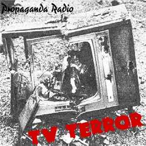 Propaganda Radio - TV Terror FLAC
