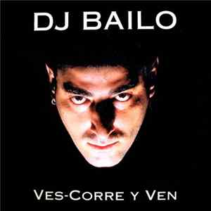 DJ Bailo - Ves-Corre Y Ven FLAC