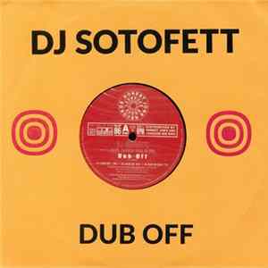 DJ Sotofett Feat. Haugen Inna Di Bu - Dub Off FLAC