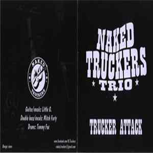 Naked Truckers Trio - Truckers Attack FLAC