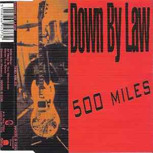 Down By Law - 500 Miles FLAC