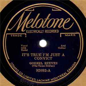 Goebel Reeves - It's True I'm Just A Convict / The Wandering Boy FLAC