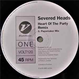 Severed Heads - Heart Of The Party (Remix) FLAC