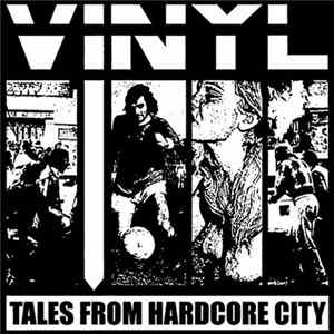 Vinyl - Tales from Hardcore City FLAC