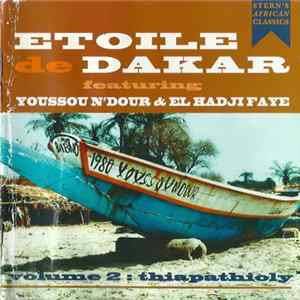Etoile De Dakar Featuring Youssou N'Dour & El Hadji Faye - Volume 2 : Thiapathioly FLAC