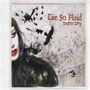Die So Fluid - Mercury FLAC