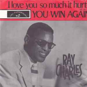 Ray Charles - I Love You So Much It Hurts / You Win Again FLAC