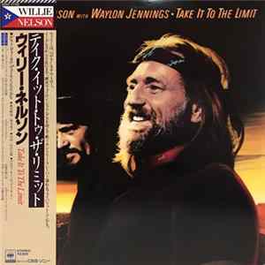 WillIe Nelson With Waylon Jennings - Take It To The Limit FLAC