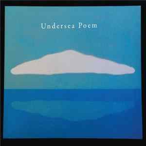 Undersea Poem - Undersea Poem FLAC