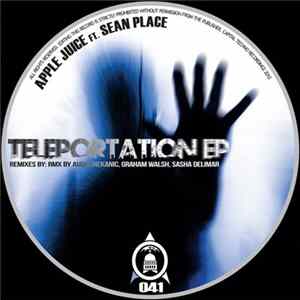 Apple Juice Ft. Sean Place - Teleportation EP FLAC