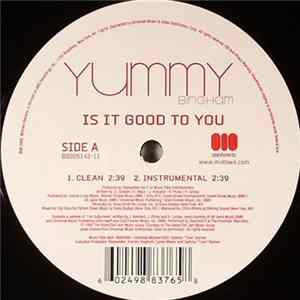 Yummy Bingham - Is It Good To You FLAC