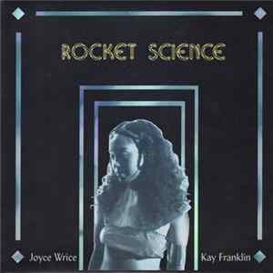 Joyce Wrice & Kay Franklin - Rocket Science FLAC