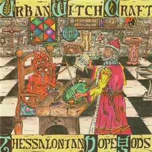 The Thessalonian Dope Gods - Urban Witchcraft FLAC