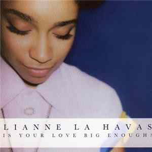 Lianne La Havas - Is Your Love Big Enough? FLAC