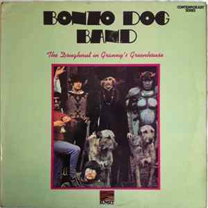 Bonzo Dog Band - The Doughnut In Granny's Greenhouse FLAC