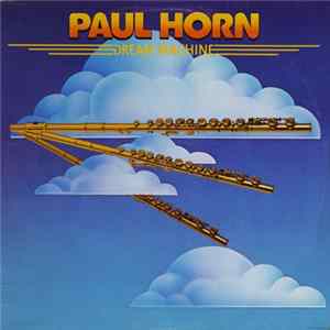 Paul Horn - Dream Machine FLAC