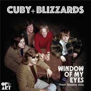 Cuby + Blizzards - Window Of My Eyes - Their Sixties 45s FLAC