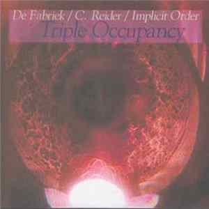 De Fabriek / C. Reider / The Implicit Order - Triple Occupancy FLAC