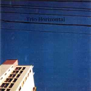 Trio Horizontal - Trio Horizontal FLAC