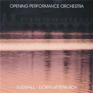 Opening Performance Orchestra - Evenfall - Down Afterblack FLAC