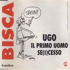 Bisca - Ugo Il Primo Uomo Se(i)Cesso FLAC