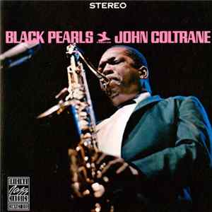 John Coltrane - Black Pearls FLAC
