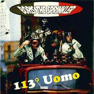 Boris The Sprinkler - 113° Uomo FLAC