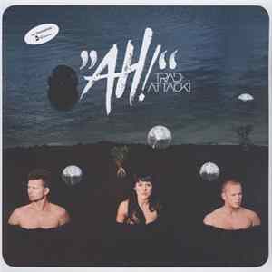 Trad.Attack! - "Ah!" FLAC