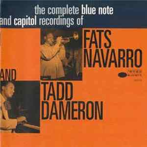 Fats Navarro And Tadd Dameron - The Complete Blue Note And Capitol Recordings Of Fats Navarro And Tadd Dameron FLAC