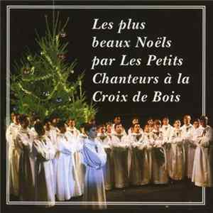 Les Petits Chanteurs A La Croix De Bois - Les Plus Beaux Noëls FLAC