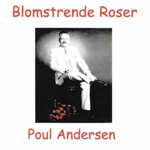 Poul Andersen - Blomstrende Roser FLAC