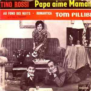 Tino Rossi - Papa Aime Maman FLAC