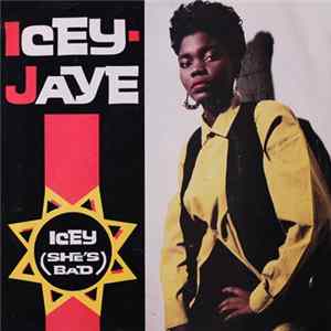 Icey Jaye - Icey (She's Bad) FLAC