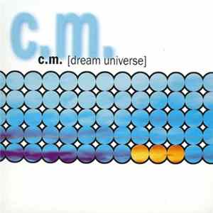 C.M. - Dream Universe FLAC