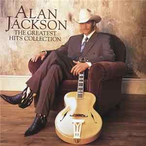 Alan Jackson - The Greatest Hits Collection FLAC